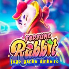 jogo ganha dinheiro de verdade